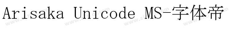 Arisaka Unicode MS字体转换